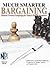Much Smarter Bargaining: Mo...