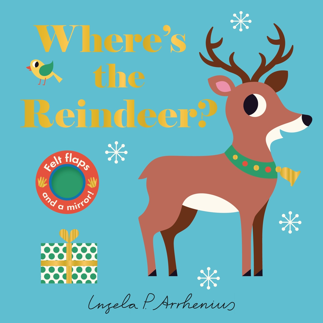 Where's the Reindeer?: (An Interactive, Sensory Lift-the-Flap Book with Felt Flaps and a Mirror for Babies & Toddlers. Christmas Stocking Stuffer Book with a Caroler, Owl, & More.)