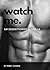 Watch Me