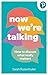Now We're Talking by Sarah Rozenthuler