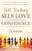Fast Tracking Self Love and Confidence for Women by M Messner