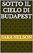 Sotto il cielo di Budapest