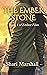 The Ember Stone: Book One of the Ember Files