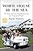 White House by the Sea: A Century of the Kennedys at Hyannis Port