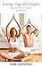 Loving Yoga For Couples: En...