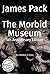 The Morbid Museum: 5th Anni...