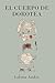 El cuerpo de Dorotea (Spanish Edition)