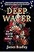 Deep Water by James  Bradley