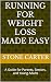Running for Weight loss Made Easy by Stone Carter