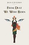 From Dust We Were...