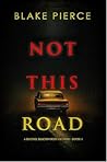 Not This Road