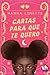 Cartas Para Que Te Quero (S...