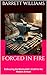 Forged in Fire: Embracing t...