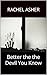 Better The Devil You Know by Rachel Asher