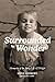 Surrounded by Wonder: Memor...