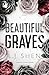 Beautiful Graves