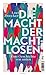 Die Macht der Machtlosen by Loel Zwecker