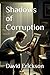 Shadows of Corruption