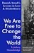 We Are Free to Change the World: Hannah Arendt's Lessons in Love and Disobedience