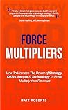 Force Multipliers...