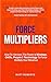 Force Multipliers: How to harness the power of strategy, OKRs, people and technology to force multiply your revenue.
