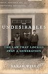 The Undesirables:...
