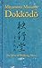 Dokkodo. The Way of Walking Alone by Miyamoto Musashi
