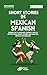 Short Stories in Mexican Sp...