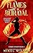 Flames of Betrayal (Red Dragon, #1; Enchanted Elemental Empires, #2)