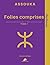 Folies comprises Tome I: « ...