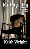 Killing Nan and other crime short stories Killing Nan and other crime short stories