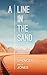 A Line in the Sand: A Novel (Journeys of Understanding)