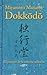 Dokkodo. El camino de la marcha solitaria: Descubre la autodisciplina y el dominio personal a través de la sabiduría ancestral de los samuráis. (Spanish Edition)