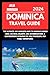DOMINCA TRAVEL GUIDE 2024: ...
