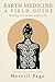 Earth Medicine - A Field Guide by Merrill Page