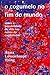 O cogumelo no fim do mundo: Sobre a possibilidade de vida nas ruínas do capitalismo