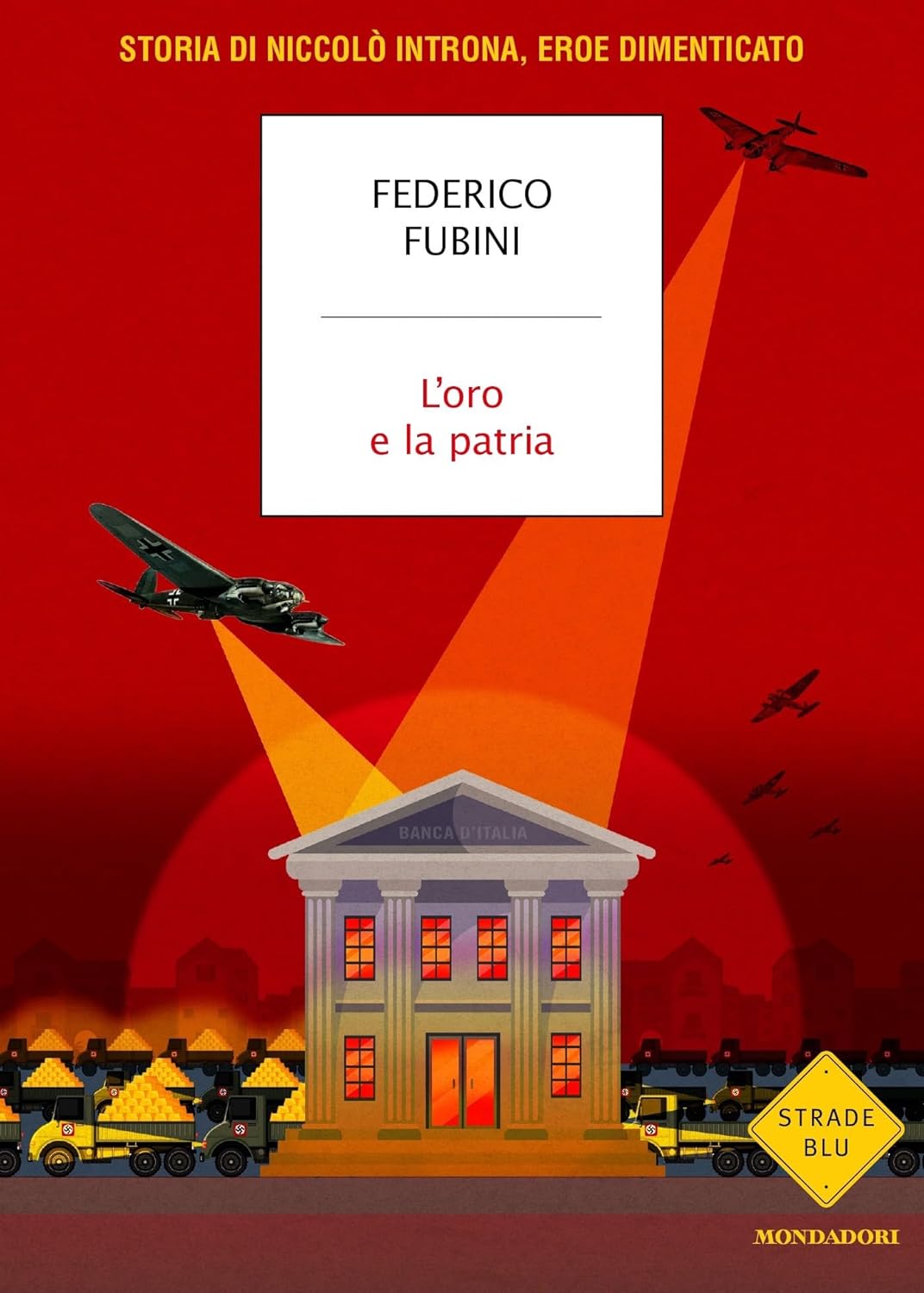 L'oro e la patria: Storia di Niccolò Introna, eroe dimenticato