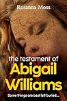 The Testament of Abigail Williams by Rosanna Moss
