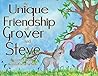 The Unique Friendship of Grover and Steve by Lee Cherry