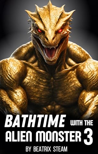 Bathtime with the Alien Monster 3 (Bathtime with the Alien Monster, #3)