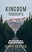 Kingdom Thoughts: Your Roadmap to a Successful Tomorow
