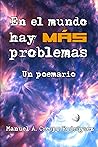 En el mundo hay más problemas by Manuel A. Crespo-Rodríguez