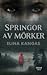 Springor av mörker