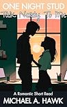 Talk Nerdy To Me: A Short Romantic Comedy (One Night Stud)