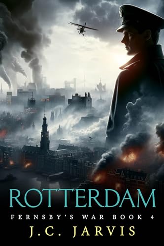 Rotterdam (Fernsby's War Book 4)