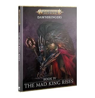 Dawnbringers: Book IV - The Mad King Rises