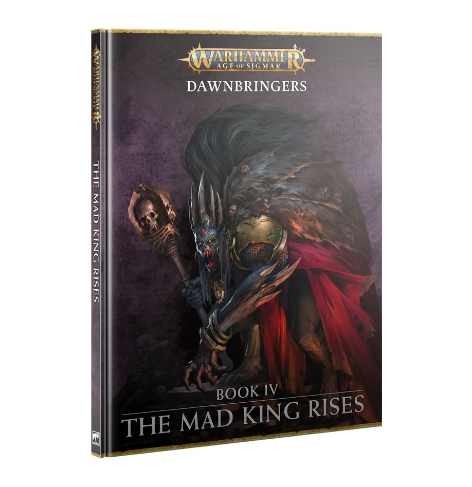 Dawnbringers: Book IV - The Mad King Rises (Hardcover)