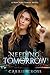 Needing Tomorrow: A New Yor...
