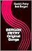BERGAN PETRY Original Songs