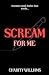 Scream for Me